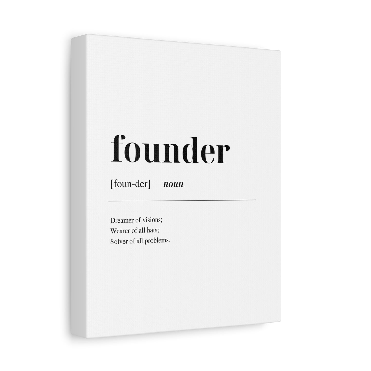 FOUNDER Canvas Print - for the dreamers and the visionaries